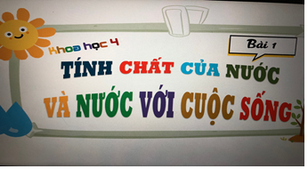 Tính chất của nước và nước với cuộc sống( Tiết 2)