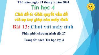 Bài 13: Chơi với máy tính