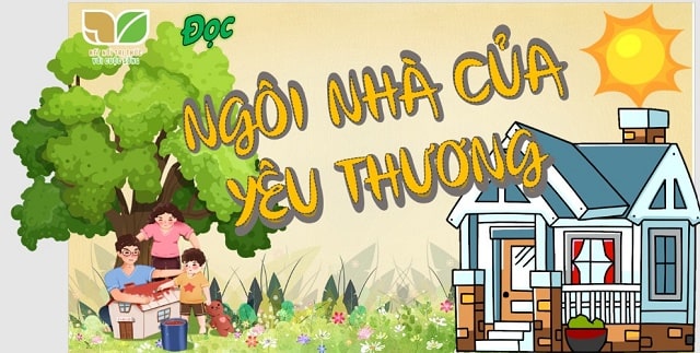 Tiếng việt: Đọc – Ngôi nhà của yêu thương
