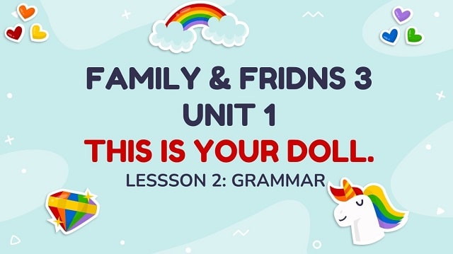 Unit 1: This is your doll, Lesson 2