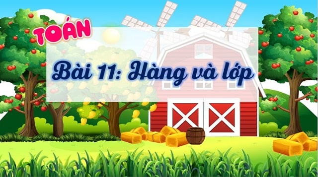 Bài 11: Hàng và lớp